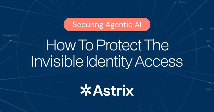 Securing Agentic AI: How to Protect the Invisible Identity Access